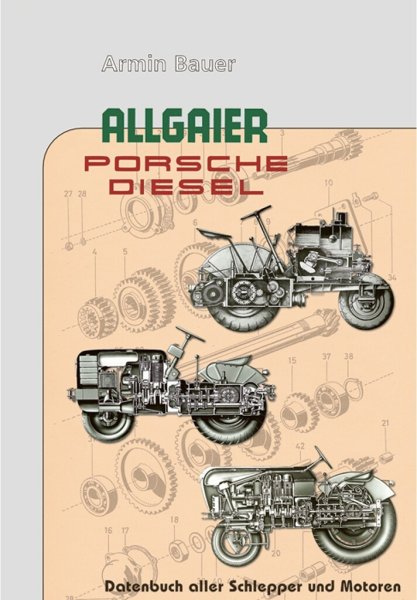 Allgaier und Porsche-Diesel – Datenbuch aller Schlepper und Motoren